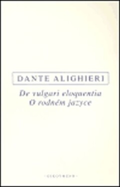 De vulgari eloquentia rodném jazyce Dante Alighieri