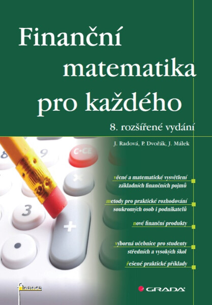 Finanční matematika pro každého - Jiří Málek, Petr Dvořák, Jarmila Radová