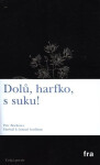 Herbář k čemusi horšímu - Petr Borkovec