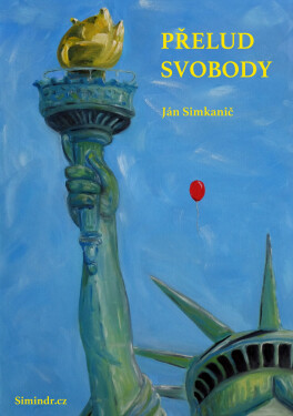 Přelud svobody - Ján Simkanič