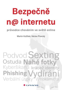 Bezpečně na internetu - Martin Kožíšek, Písecký Václav - e-kniha