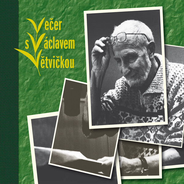Večer s Václavem Větvičkou - Václav Větvička