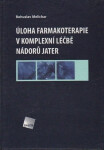 Úloha farmakoterapie komplexní léčbě nádorů jater Melichar Bohuslav