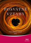 Posvátné vztahy Praxe důvěrné, erotické lásky Padma Aon Prakasha