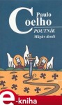 Poutník: Mágův deník Paulo Coelho