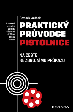 Praktický průvodce pistolnice - Dominik Valášek