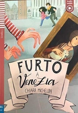 Letture Graduate ELI Giovani 2/A2: Furto a Venezia + Downloadable Multimedia - Chiara Michelon