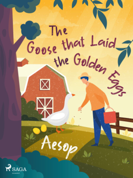 The Goose that Laid the Golden Eggs - Ezop - e-kniha