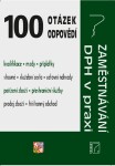 100 otázek odpovědí Zaměstnávaní, DPH praxi