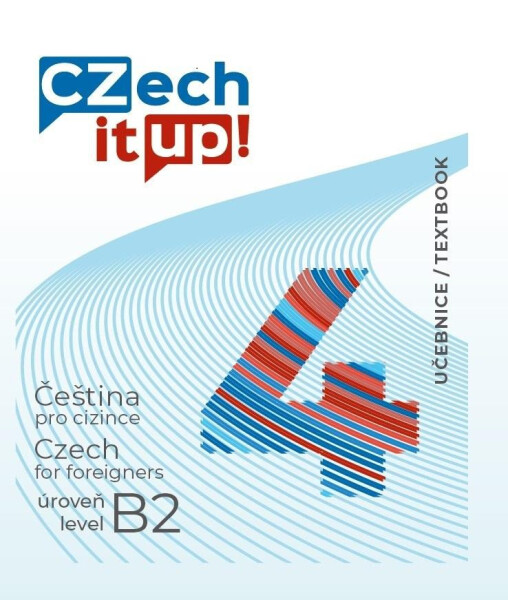 Czech it UP! 4 (úroveň B2, učebnice) - Darina Hradilová
