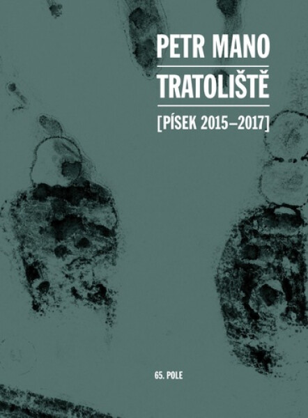 Tratoliště (Písek 2015-2017) - Petr Mano