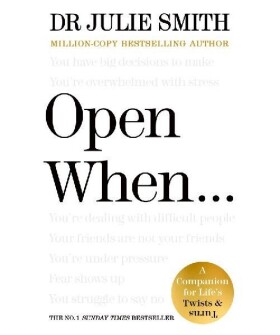 Open When...: A Companion for Life´s Twists & Turns - Julie Smith