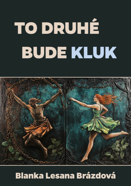 To druhé bude kluk - Blanka Lesana Brázdová
