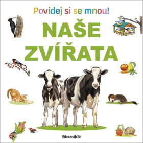 Naše zvířata Povídej si se mnou!
