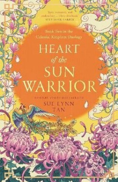 Heart of the Sun Warrior (The Celestial Kingdom Duology, Book 2) - Sue Lynn Tan