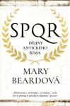 SPQR Dějiny antického Říma - Mary Beardová