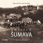 Zmizelá Šumava - Jan Fischer