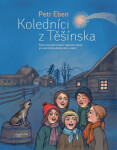 Koledníci z Těšínska - Petr Eben