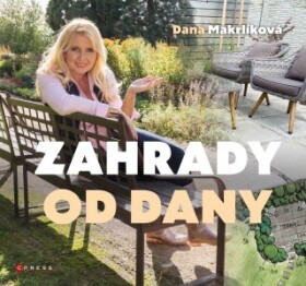 Zahrady od Dany - Dana Makrlíková - e-kniha