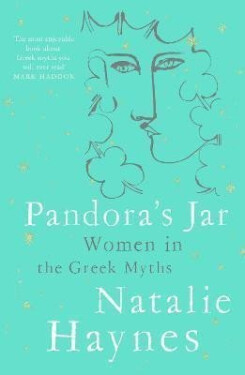 Pandora´s Jar : Women in the Greek Myths, 1. vydání - Natalie Haynes