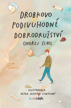 Drobkovo podivuhodné dobrodružství - Ondřej Elbel