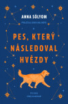 Pes, který následoval hvězdy - Anna Sólyom