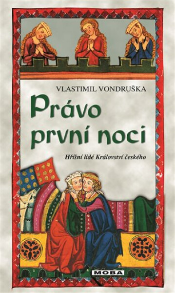 Právo první noci - Hříšní lidé Království českého - Vlastimil Vondruška
