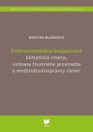 Environmentálna bezpečnosť (slovensky) - Kristián Blaškovič