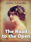 The Road to the Open - Arthur Schnitzler - e-kniha