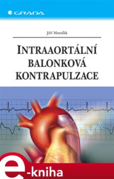 Intraaortální balonková kontrapulzace - Jiří Manďák e-kniha