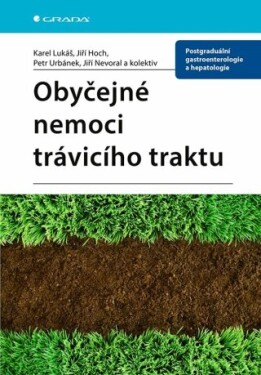 Obyčejné nemoci trávicího traktu - Jiří Nevoral, Karel Lukáš, Jiří Hoch, kolektiv autorů, Petr Urbánek - e-kniha