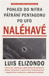 Naléhavé - Pohled do nitra pátrání Pentagonu po UFO - Luis Elizondo