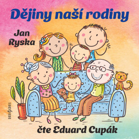 Dějiny naší rodiny - Jan Ryska - audiokniha