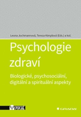 Psychologie zdraví - Tereza Kimplová, kolektiv autorů, Leona Jochmannová - e-kniha