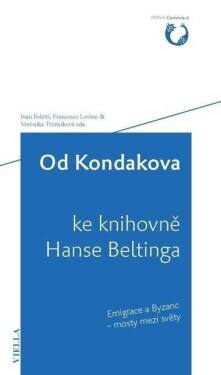 Od Kondakova ke knihovně Hanse Beltinga - Ivan Foletti