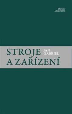 Stroje a zařízení - Jan Gabriel