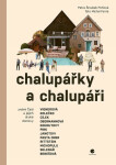 Chalupářky a chalupáři - Petra Šroubek Pohlová