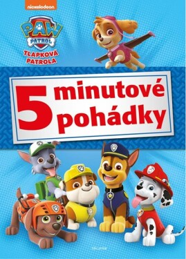 Tlapková patrola 5minutové pohádky, kolektiv