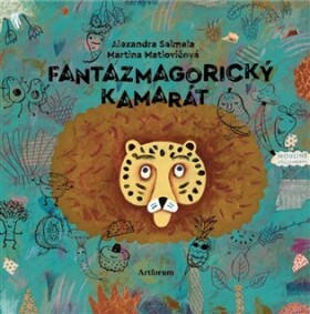 Fantazmagorický kamarát Alexandra Salmela,