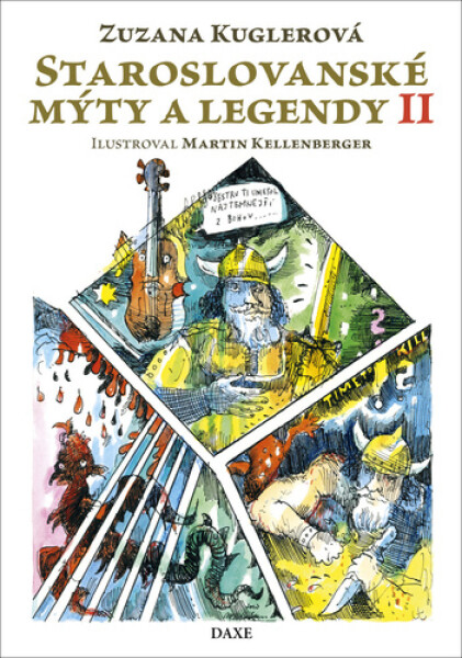 Staroslovanské mýty a legendy II - Zuzana Kuglerová