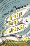 Light Over Liskeard: From the Sunday Times bestselling author of Captain Corelli´s Mandolin Bernieres Louis de