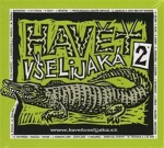 Havěť všelijaká 2 - CD - všelijaká Havěť