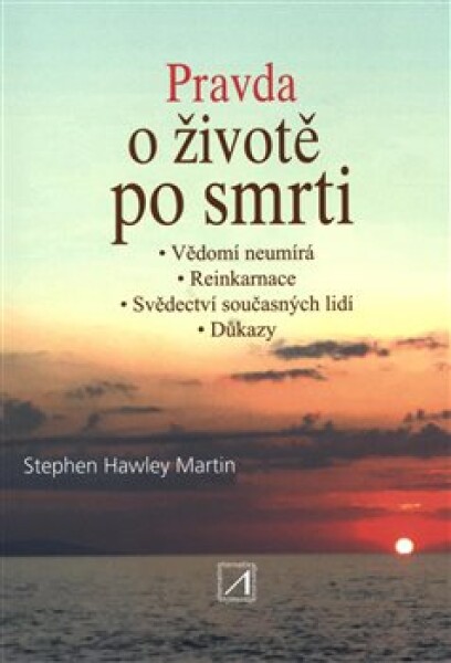 Pravda životě po smrti Stephen Hawley Martin