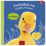 Pohladkaj ma hádaj, kto som Na statku