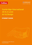Cambridge Advanced International AS & A Level Art & Design Student's Book - Arnould, Louise; Macfarlane, Liz; Parsons Alan