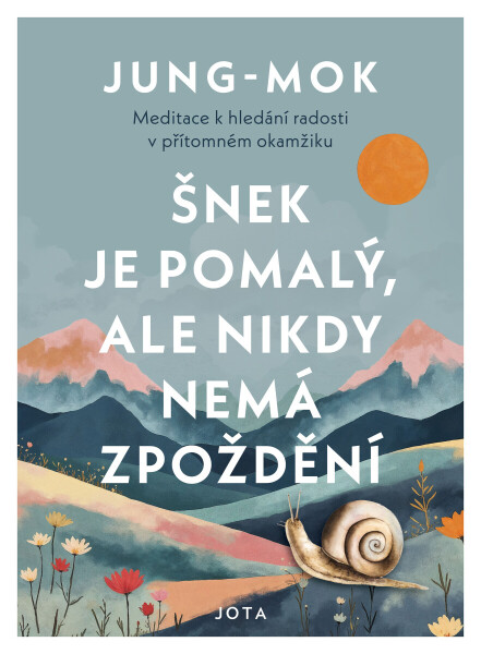Šnek je pomalý, ale nikdy nemá zpoždění - Jung-mok