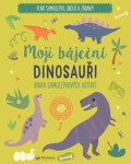 Moji báječní dinosauři - Kniha samolepkových aktivit - Kolektiv