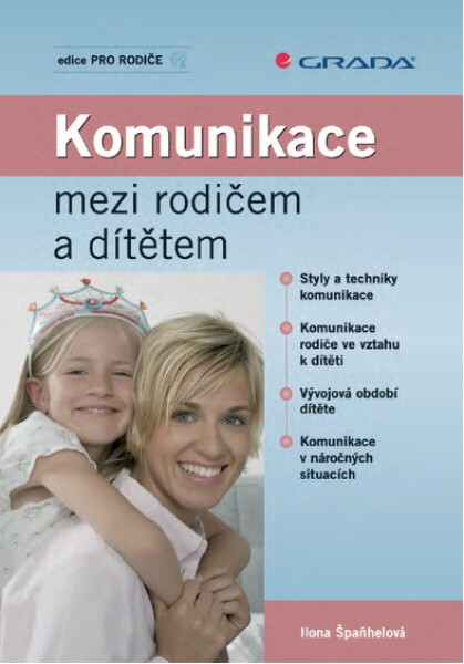 Komunikace mezi rodičem a dítětem - Ilona Špaňhelová