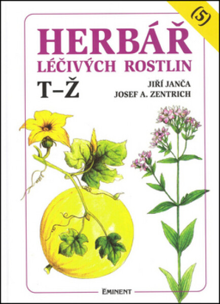 Herbář léčivých rostlin 5 (T - Ž) - Jiří Janča