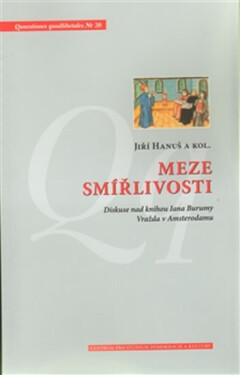 Meze smířlivosti - Diskuse nad knihou Iana Burumy Vražda v Amsterodamu - Jiří Hanuš